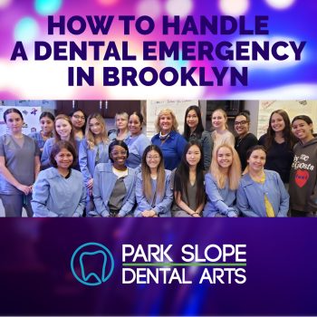 Learn the steps to take during a dental emergency and how Park Slope Dental Arts in Brooklyn can provide prompt and effective care.