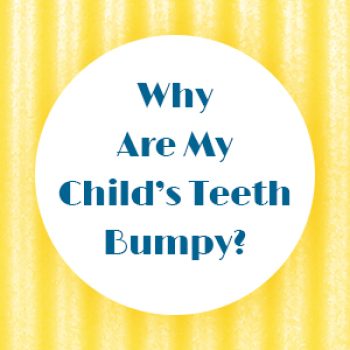 Brooklyn dentists at Park Slope Dental Arts tell parents about bumpy tooth ridges called mamelons and why they’re no cause for concern.