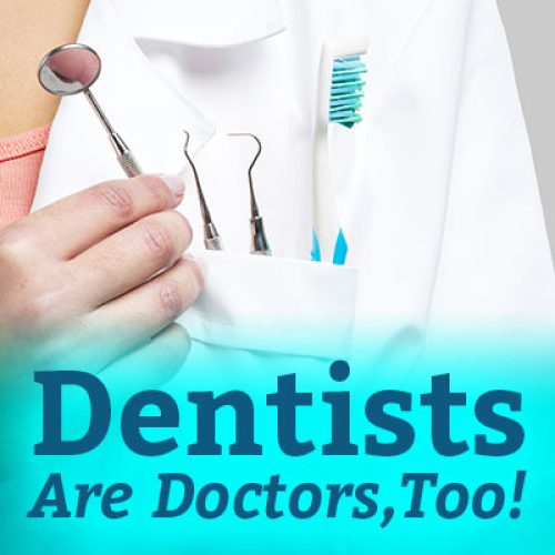 Dentists Are Doctors, Too! (featured image)