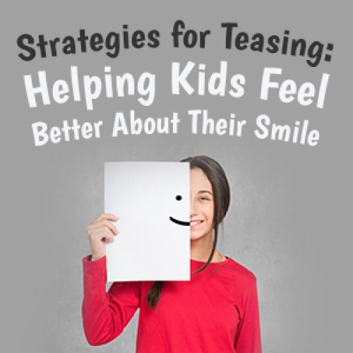 Strategies for Teasing: Helping Kids Feel Better About Their Smile (featured image)