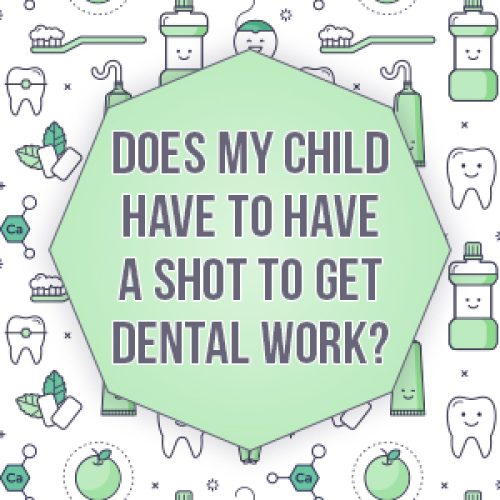 Does My Child Have to Have a Shot to Get Dental Work? (featured image)