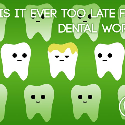 Is it Ever Too Late for Dental Work? (featured image)