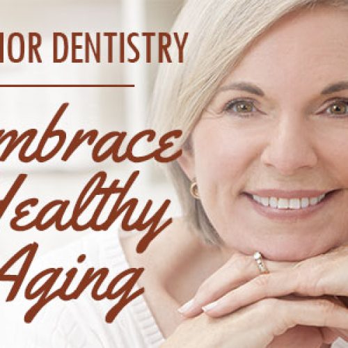 Senior Dentistry: Embrace Healthy Aging (featured image)