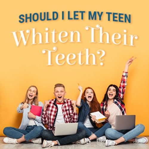 Should I Let My Teen Whiten Their Teeth? (featured image)