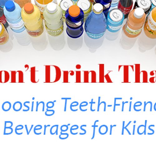 Don’t Drink That! Choosing Teeth-Friendly Beverages for Kids (featured image)